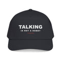 Black Talking is Not a Hobby Mid Profile Cap
